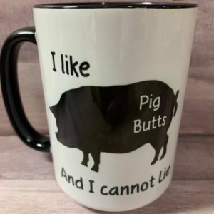I Like Pig Butts Mug